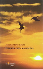 CUANDO ESAS, LAS NOCHES, Victoria Marín García - LA LUCERNA