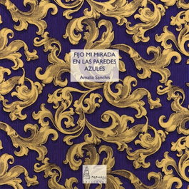 PARNASS, FIJO MI MIRADA EN LAS PAREDES AZULES, Amalia Sanchís - PARNASS