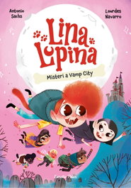 ESTRELLA POLAR Lina Lupina 2. Misteri a Vamp City, Antonio Sachs - ESTRELLA POLAR