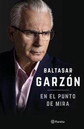 En el punto de mira, Baltasar Garzón - PLANETA