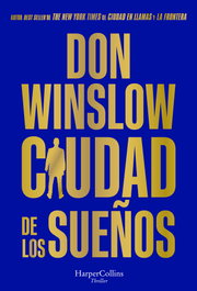 Ciudad de los sueños, Don Winslow - HARPER COLLINS IBERICA