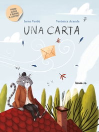 Una carta, Irene Verdu/ Veronica Aranda - BROMERA EDICIONS
