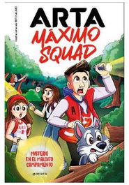 Penguin Random House Grupo Editorial, S.A.U. ARTA MAXIMO SQUAD 02 - MISTERIO EN EL MALDITO CAMPAMENTO