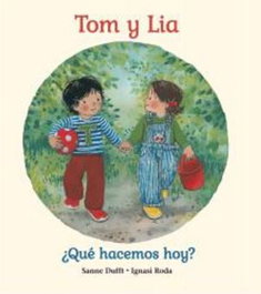 Tom y Lia que hacemos hoy, Ignasi Roda - ING EDICIONS