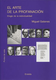 El arte de la profanación, Miguel Galanes - ENEIDA