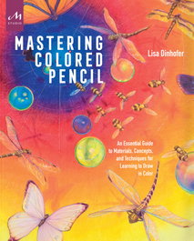MONACELLI Mastering Colored Pencil: An Essential Guide to Materials