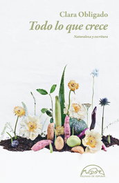 Todo lo que crece, Clara Obligado - PAGINAS DE ESPUMA EDITORIAL