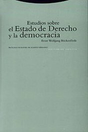 Estudios sobre el Estado de Derecho y la democracia, Ernst Wolfgang Böckenförde - TROTTA EDITORIAL