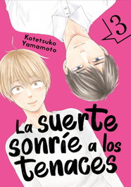 TOMODOMO COMICS, La suerte sonríe a los tenaces, vol. 3 - Kotetsuko Yamamoto