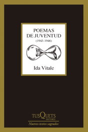 Poemas de juventud (1943-1946), Ida Vitale - TUSQUETS