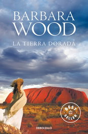 La tierra dorada, Barbara Wood - DEBOLSILLO