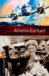 OXFORD UNIVERSITY PRESS Oxford Bookworms Library 2: Amelia Earhart MP3 Pack