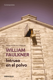 Intruso en el polvo, William Faulkner - DEBOLSILLO