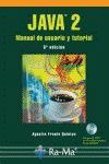 JAVA 2: MANUAL DE USUARIO Y TUTORIAL (5ª ED.INC.CD-ROM), Agustín Froufe Quintas - RA-MA