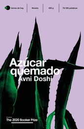 Azúcar quemado, Avni Doshi - TEMAS HOY