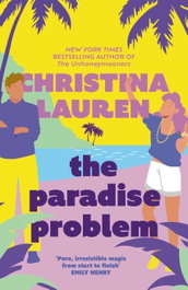 Little Brown, THE PARADISE PROBLEM, Christina Lauren - Little Brown