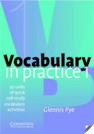 CAMBRIDGE, 1. Vocabulary in Practice (with tests) - Glennis, Pye