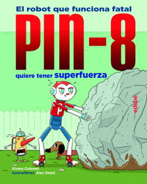 EDEBE, PIN-8 quiere tener superfuerza