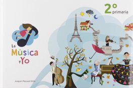 LA MÚSICA Y YO 2º PRIMARIA CASTILLA LA MANCHA, PASCUAL ORTÍN, JOAQUÍN - LA MUSICA Y YO