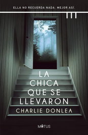 La chica que se llevaron, Charlie Donlea - MOTUS