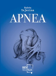 FRIDA EDICIONES, Apnea, Rubén Tejerina - FRIDA EDICIONES