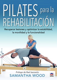 PILATES PARA LA REHABILITACIÓN, Samantha Wood - TUTOR