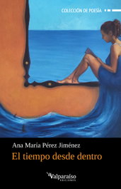 Valparaíso, El tiempo desde dentro, Ana María Pérez Jiménez - Valparaíso