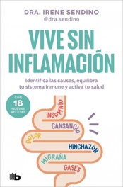 Vive sin inflamación, Dra. Irene Sendino - B DE BOLSILLO