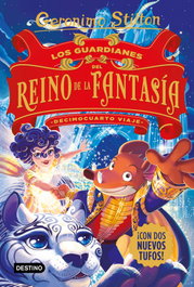 DESTINO INFANTIL, Los guardianes del Reino de la Fantasía. Decimocuarto viaje, Gerónimo Stilton - DESTINO INFANTIL