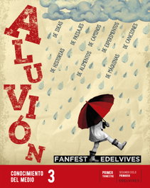 EDELVIVES, ALUVIÓN. CONOCIMIENTO MEDIO 3ºEP 22 FANFEST - EDELVIVES