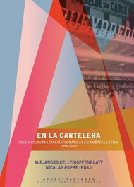 En la cartelera, Alejandro Kelly-Hopfenblatt / Nicolas Poppe - IBEROAMERICANA - VERVUERT