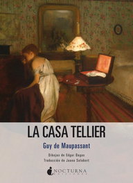 La casa Tellier, Guy de Maupassant - NOCTURNA EDICIONES
