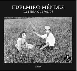CANELA, Edelmiro Méndez da terra que fomos 2ª edición - AA.VV.
