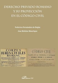 Derecho privado Romano y su proyección en el Código Civil, Federico Fernández de Buján Fernández - DYKINSON