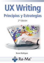 UX WRITING: PRINCIPIOS Y ESTRATEGIAS, Bruno Rodrigues - RA-MA