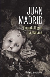Cuando llegue la mañana, Juan Madrid - ALIANZA