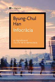 Infocràcia, Byung-Chul Han - LA MAGRANA