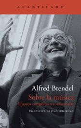 Sobre la música, Alfred Brendel - ACANTILADO EDITORIAL