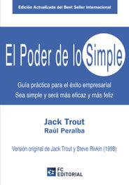 FUNDACION CONFEMETAL, Poder De Lo Simple (Edicion 2014), Jack Trout/Raul Peralba - FUNDACION CONFEMETAL