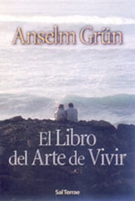 El libro del Arte de Vivir, Anselm Grün - Sal Terrae