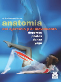 PAIDOTRIBO, Anatomía del ejercicio y el movimiento - Jo Ann Staugaard-Jones