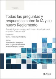 LA LEY, Todas las preguntas y respuestas sobre la IA y su nuevo Reglamento - AA.VV.