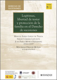 ARANZADI, Legítimas, libertad de testar y protección de la familia en el Derecho de sucesiones: un estudio comparado - AA.VV.