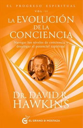 El progreso espiritual V II la evolucion de la conciencia, David R Hawkins - Grano Mostaza