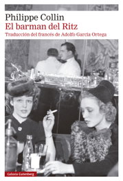 El barman del Ritz, Philippe Collin - GALAXIA GUTENBERG