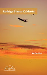 Venecos, Rodrigo Blanco Calderón - PAGINAS DE ESPUMA EDITORIAL