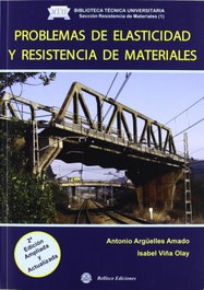 Problemas elasticidad y resistencia de materiales, Antonio Arguelles - BELLISCO
