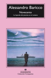 Leyenda del pianista en el océano, Alessandro Baricco - ANAGRAMA