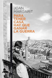 PARA TENER CASA HAY QUE GANAR LA GUERRA, Joan Margarit - ESPASA CALPE