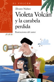 ANAYA, Violeta Volcán y la carabela perdida - Álvaro Núñez
